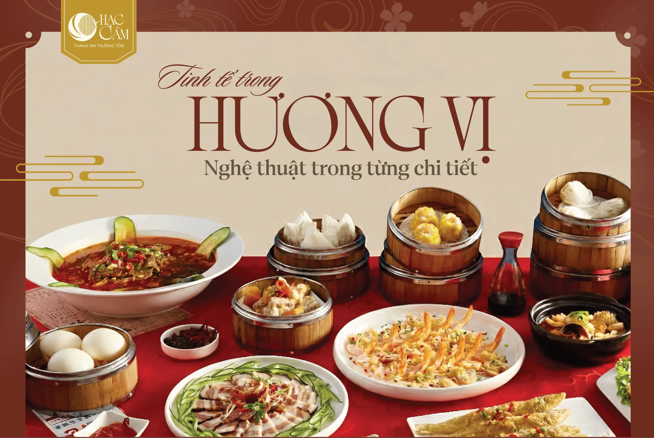 Hạc Cầm Tinh hoa ẩm thực và không gian riêng tư dành cho giới thượng lưu