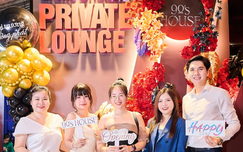 Khai trương 90’s House: Private Lounge Phòng Riêng Đầu Tiên Tại Sài Gòn